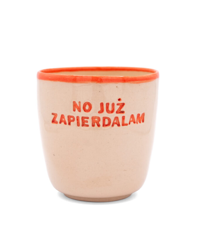 kubek ceramiczny z napisem "no już zapierdalam"