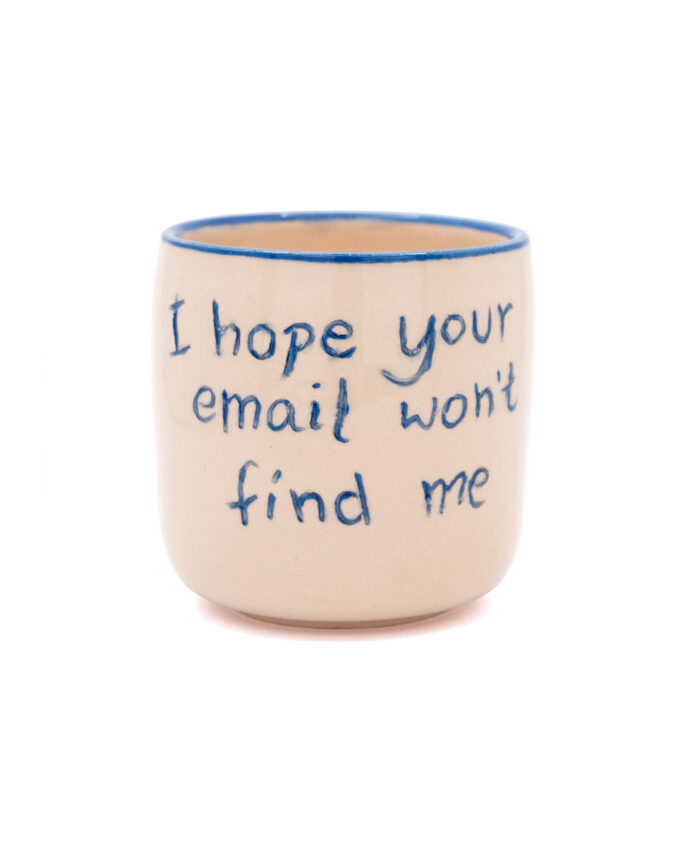 kubek ceramiczny z napisem "I hopę your email won't find me"