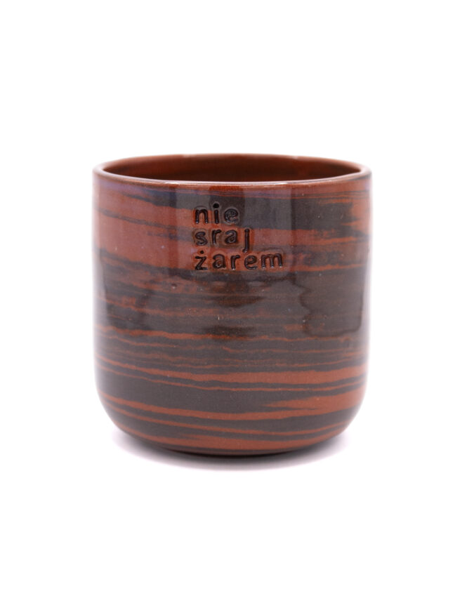 kubek ceramiczny z napisem "nie sraj żarem"